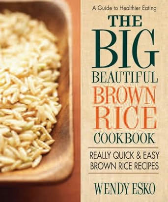 big beautiful brown rice