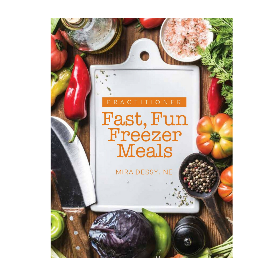 Fast Fun Freezer Meals: Practitioner Program eBook